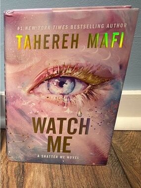 Watch Me by Tahereh Maf
